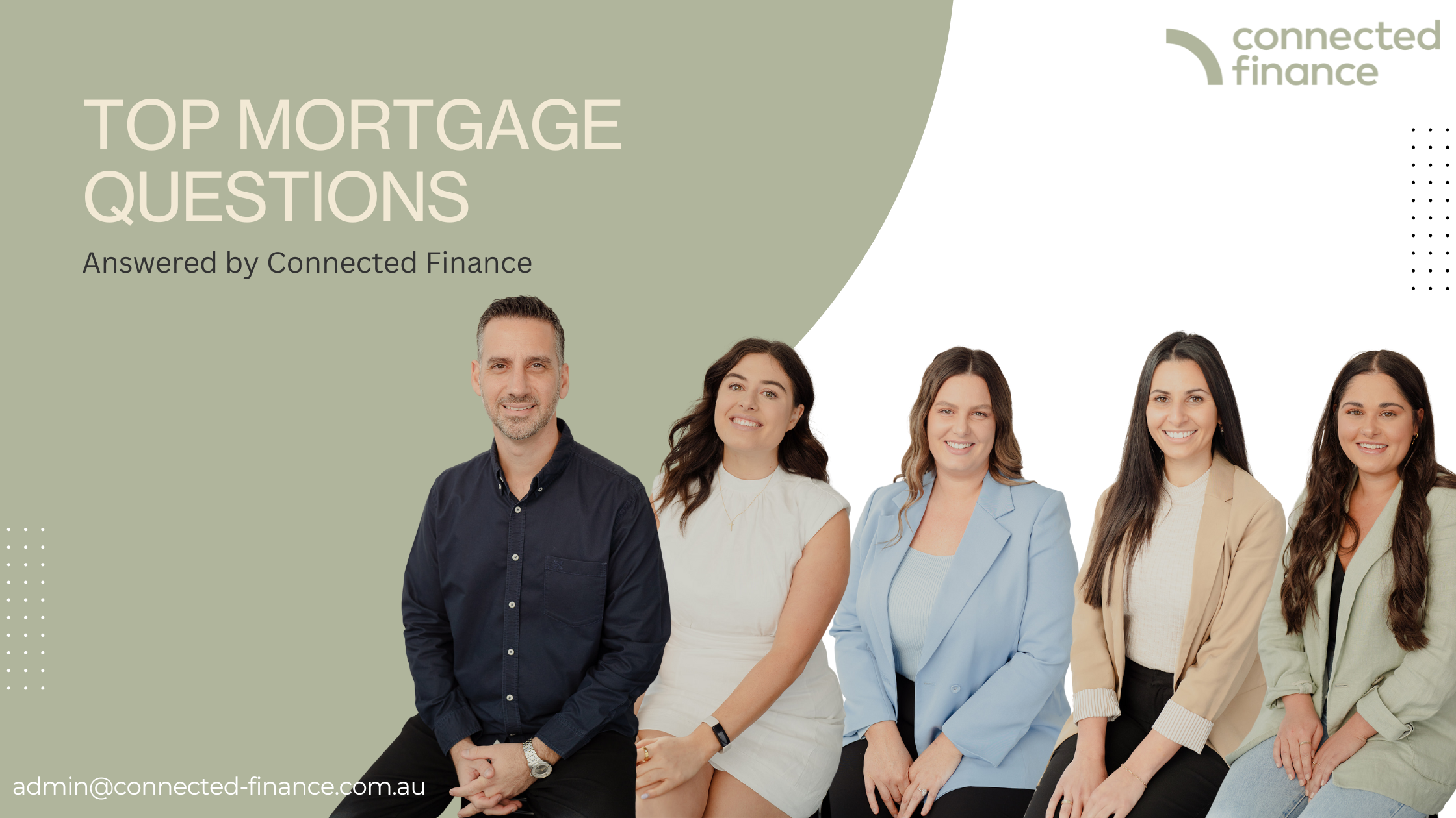 Mortgage Broker Frequently Asked Questions | Connected Finance