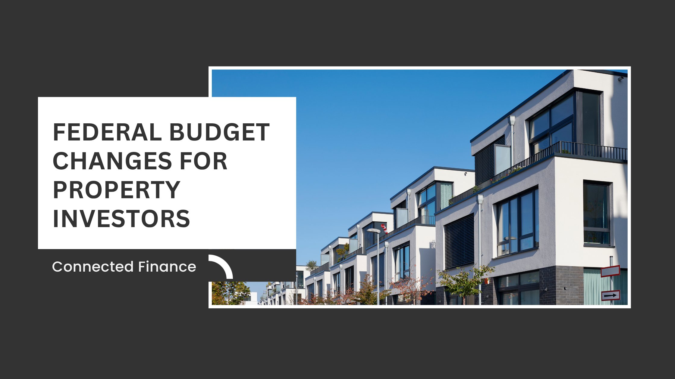 Federal Budget Changes for Property Investors