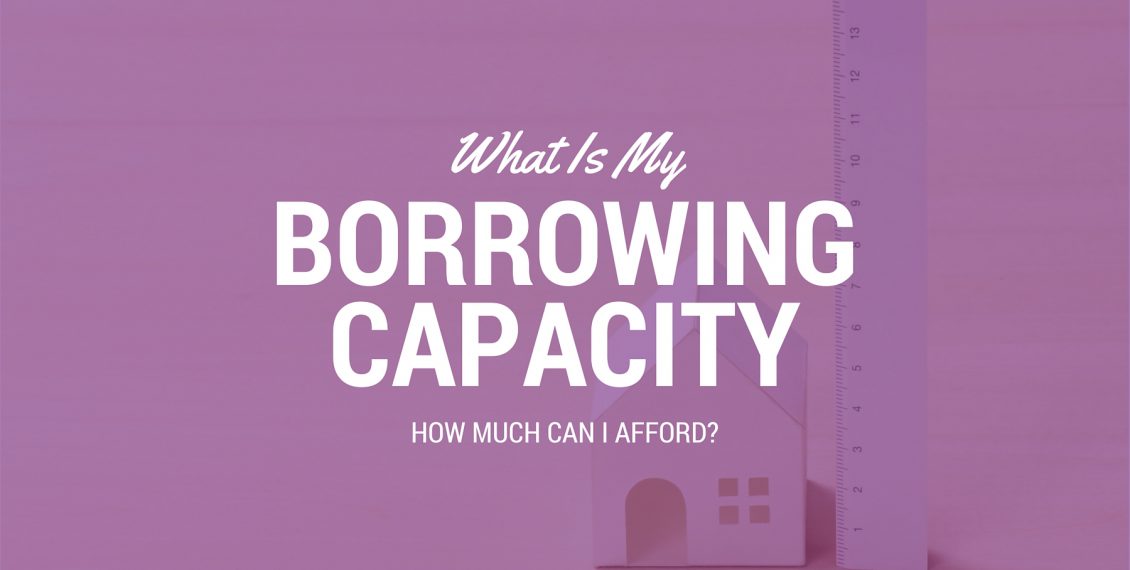 Is your Borrowing Capacity about to increase!!!!????