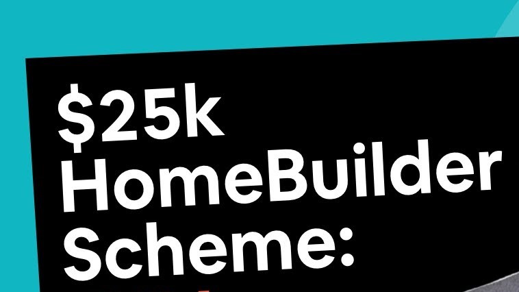 Homebuyers grant: Full details of $25k HomeBuilder scheme announced